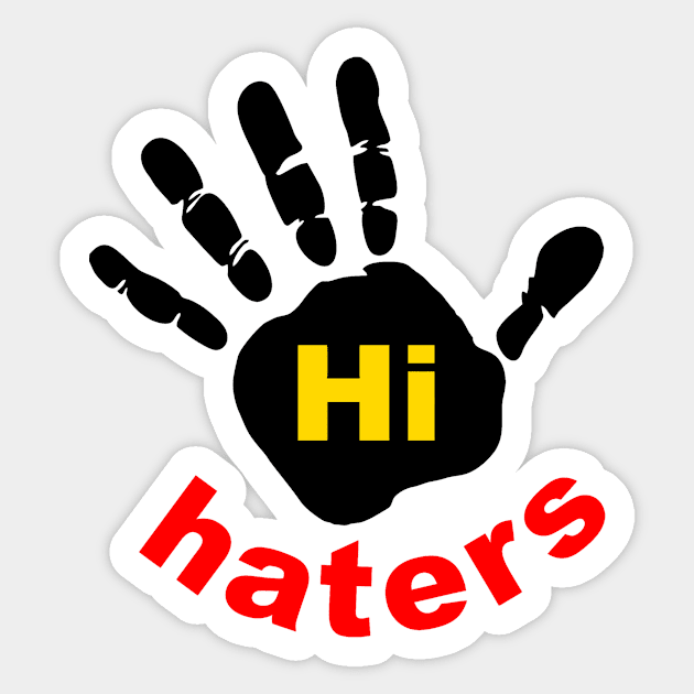 Hi Haters Sticker by Art by Awais Khan